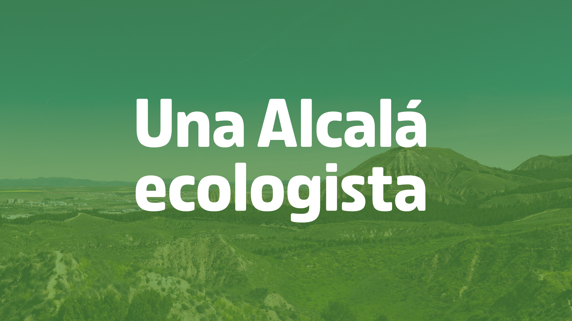 6. Una Alcalá ecologista